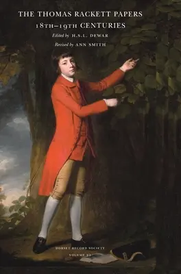 I documenti di Thomas Rackett: XVIII-XIX secolo - The Thomas Rackett Papers: 18th - 19th centuries