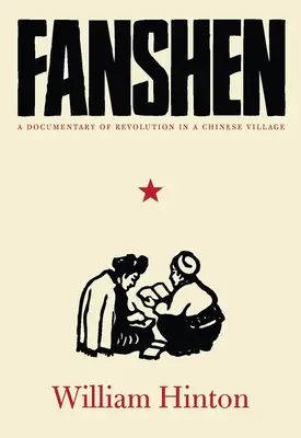 Fanshen: Un documentario sulla rivoluzione in un villaggio cinese - Fanshen: A Documentary of Revolution in a Chinese Village