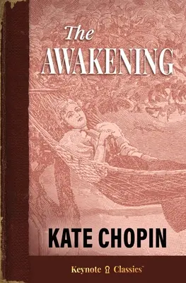 Il risveglio (Annotated Keynote Classics) - The Awakening (Annotated Keynote Classics)