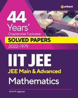 44 anni di documenti risolti per capitoli e argomenti (2022-1979) IIT JEE Matematica - 44 Years Chapterwise Topicwise Solved Papers (2022-1979) IIT JEE Mathematics