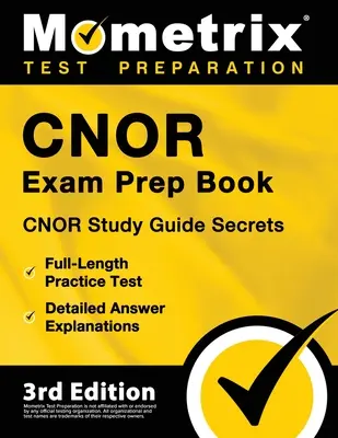 Libro di preparazione all'esame Cnor - Segreti della guida allo studio Cnor, test pratico completo, spiegazioni dettagliate delle risposte: [3a edizione] - Cnor Exam Prep Book - Cnor Study Guide Secrets, Full-Length Practice Test, Detailed Answer Explanations: [3rd Edition]