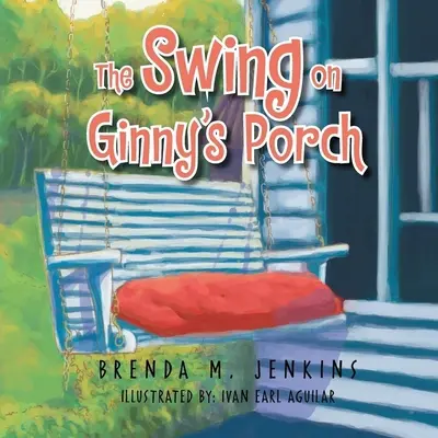 L'altalena nel portico di Ginny - The Swing on Ginny's Porch