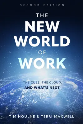 Il nuovo mondo del lavoro, seconda edizione: Il cubo, la nuvola e il futuro - The New World of Work Second Edition: The Cube, the Cloud and What's Next