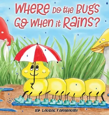 Dove vanno gli insetti quando piove? - Where Do the Bugs Go When it Rains?
