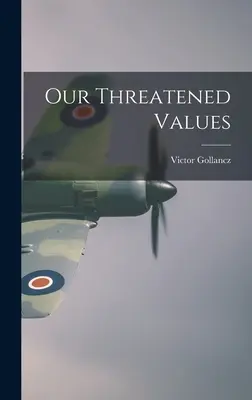 I nostri valori minacciati - Our Threatened Values