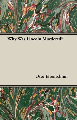 Perché Lincoln fu assassinato? - Why Was Lincoln Murdered?