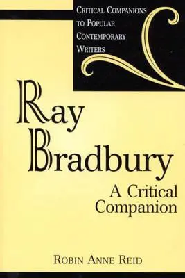 Ray Bradbury: Un compagno critico - Ray Bradbury: A Critical Companion