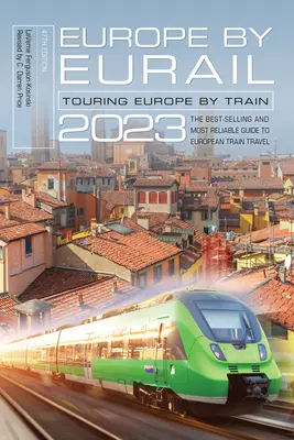 Europa in Eurail 2023: Girare l'Europa in treno - Europe by Eurail 2023: Touring Europe by Train