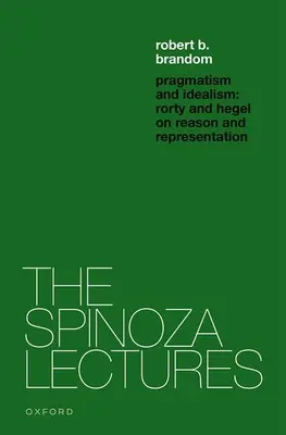 Pragmatismo e idealismo: Rorty e Hegel su rappresentazione e realtà - Pragmatism and Idealism: Rorty and Hegel on Representation and Reality
