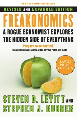 Freakonomics REV Ed: Un economista ribelle esplora il lato nascosto di ogni cosa - Freakonomics REV Ed: A Rogue Economist Explores the Hidden Side of Everything