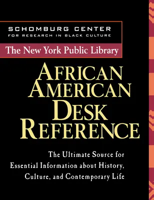 Biblioteca pubblica di New York: guida afroamericana di riferimento - The New York Public Library African American Desk Reference