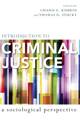 Introduzione alla giustizia penale: Una prospettiva sociologica - Introduction to Criminal Justice: A Sociological Perspective