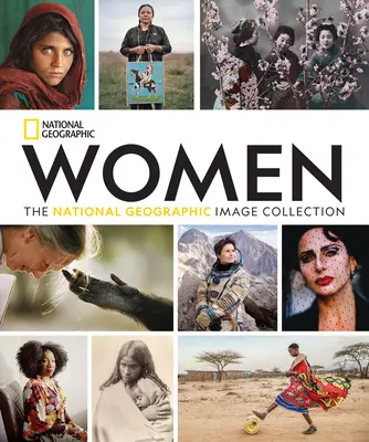 Donne: La collezione di immagini del National Geographic - Women: The National Geographic Image Collection