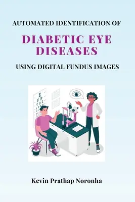 Identificazione automatizzata delle malattie oculari diabetiche mediante immagini digitali del fundus - Automated Identification of Diabetic Eye Diseases Using Digital Fundus Images