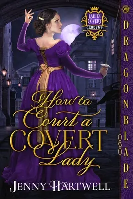 Come corteggiare una donna segreta - How to Court a Covert Lady