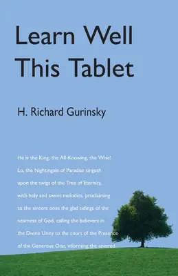 Impara bene questa Tavola: Un commento alla Tavola di Ahmad - Learn Well This Tablet: A Commentary on the Tablet of Ahmad
