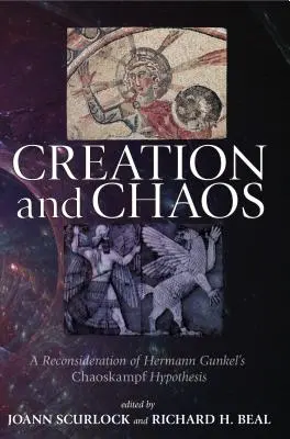 Creazione e caos: Una riconsiderazione dell'ipotesi del Chaoskampf di Hermann Gunkel - Creation and Chaos: A Reconsideration of Hermann Gunkel's Chaoskampf Hypothesis
