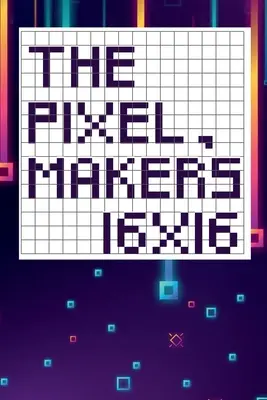 Il pixel maker 16X16 - The pixel maker's 16X16