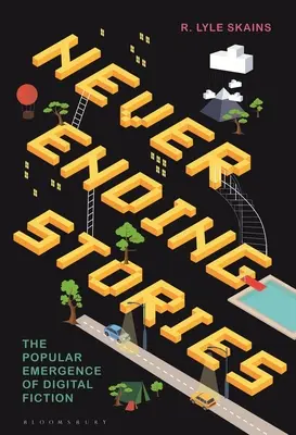 Storie infinite: L'emergere popolare della narrativa digitale - Neverending Stories: The Popular Emergence of Digital Fiction