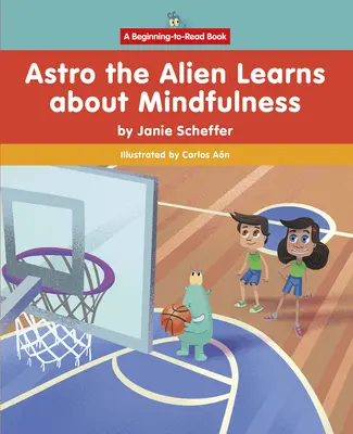 Astro l'alieno impara la mindfulness - Astro the Alien Learns about Mindfulness