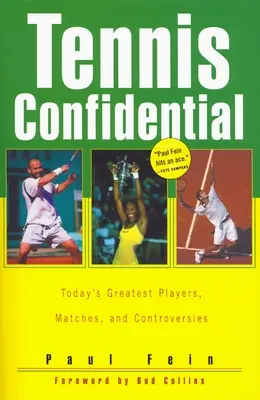 Tennis Confidential: I più grandi giocatori, le partite e le controversie di oggi - Tennis Confidential: Today's Greatest Players, Matches, and Controversies