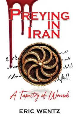 Predare in Iran: Un arazzo di ferite - Preying in Iran: A Tapestry of Wounds