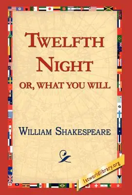 La dodicesima notte; o quello che volete - Twelfth Night; Or, What You Will