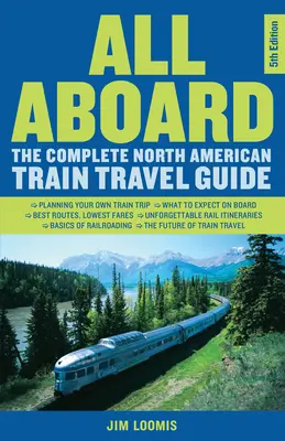 Tutti a bordo: Guida completa al viaggio in treno nel Nord America - All Aboard: The Complete North American Train Travel Guide