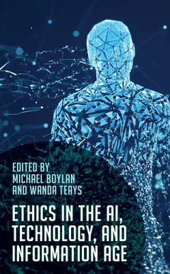 Etica nell'era dell'intelligenza artificiale, della tecnologia e dell'informazione - Ethics in the AI, Technology, and Information Age