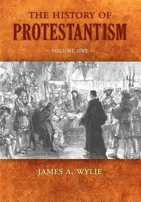 Storia del protestantesimo: Volume primo - The History of Protestantism: Volume One