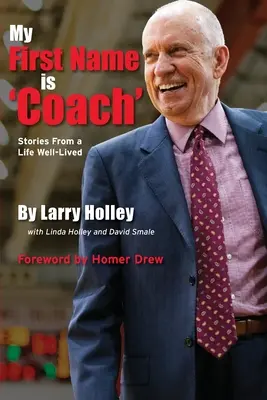 Il mio nome di battesimo è “Coach”: Storie di una vita ben vissuta - My First Name is 'Coach': Stories From a Life Well-Lived