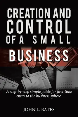 Preparazione agli affari: Creazione e controllo di una piccola impresa - Business Preparation: Creation and Control of a Small Business