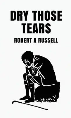 Asciugare quelle lacrime con copertina rigida - Dry Those Tears Hardcover