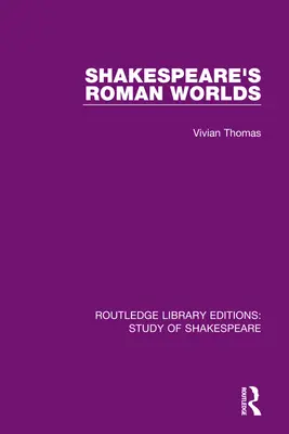 I mondi romani di Shakespeare - Shakespeare's Roman Worlds