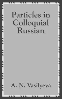 Particelle in russo colloquiale - Particles in Colloquial Russian