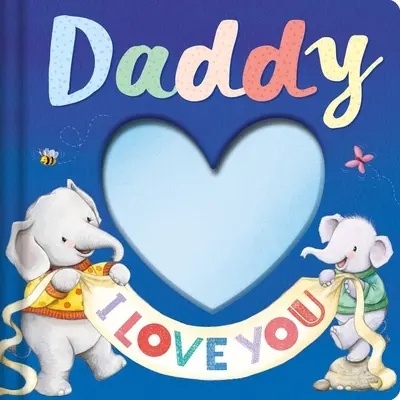 Papà ti amo: Libro di fiabe da conservare - Daddy I Love You: Keepsake Storybook