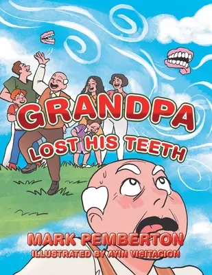 Il nonno ha perso i denti - Grandpa Lost His Teeth