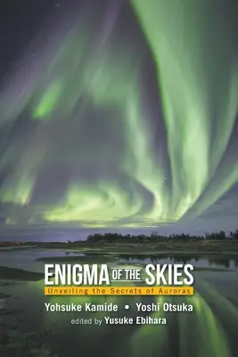 L'enigma dei cieli: Svelare i segreti delle aurore - Enigma of the Skies: Unveiling the Secrets of Auroras