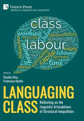 Linguaggio di classe: Riflettere sulle articolazioni linguistiche delle disuguaglianze strutturali - Languaging Class: Reflecting on the Linguistic Articulations of Structural Inequalities