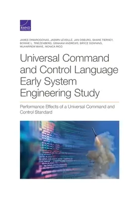 Linguaggio universale di comando e controllo per l'ingegneria di sistema: Effetti sulle prestazioni di uno standard universale di comando e controllo - Universal Command and Control Language Early System Engineering: Performance Effects of a Universal Command and Control Standard