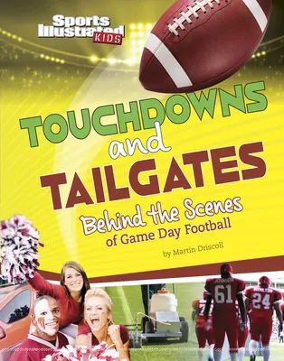 Touchdown e Tailgates: Dietro le quinte del giorno della partita di football - Touchdowns and Tailgates: Behind the Scenes of Game Day Football