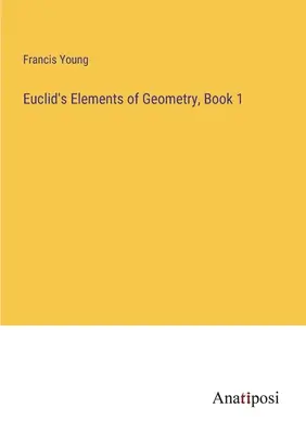 Elementi di geometria di Euclide, libro 1 - Euclid's Elements of Geometry, Book 1