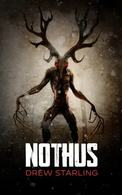 Nothus: Un avvincente romanzo horror soprannaturale - Nothus: A Thrilling Supernatural Horror Novel