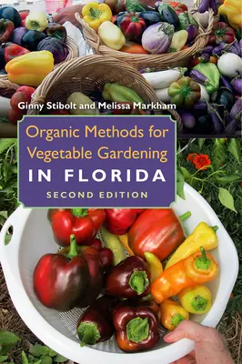 Metodi biologici per il giardinaggio in Florida - Organic Methods for Vegetable Gardening in Florida