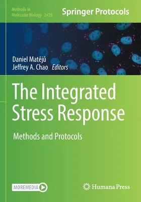 La risposta integrata allo stress: Metodi e protocolli - The Integrated Stress Response: Methods and Protocols