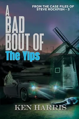 Un brutto attacco di Yips: Dai fascicoli di Steve Rockfish - A Bad Bout of the Yips: From the Case Files of Steve Rockfish