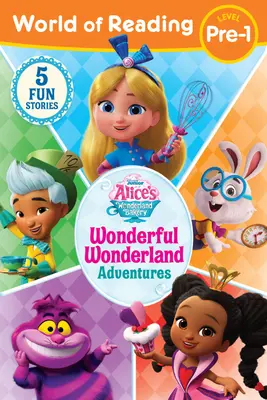 Il mondo della lettura: Il panificio del paese delle meraviglie di Alice: Meravigliose avventure nel paese delle meraviglie, livello Pre-1 - World of Reading: Alice's Wonderland Bakery: Wonderful Wonderland Adventures, Level Pre-1