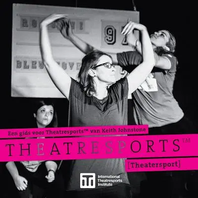 Un aiuto per Theatresports (TM) di Keith Johnstone: (Theatersport) - Een gids voor Theatresports(TM) van Keith Johnstone: (Theatersport)