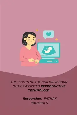I diritti dei bambini nati da tecnologie di riproduzione assistita - The Rights of the Children Born Out of Assisted Reproductive Technology