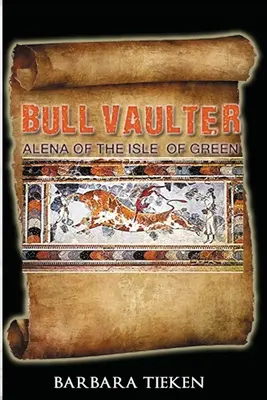 Bull Vaulter: Alena dell'Isola Verde: Alena dell'Isola Verde - Bull Vaulter: Alena of the Isle of Green: Alena of the Isle of Green